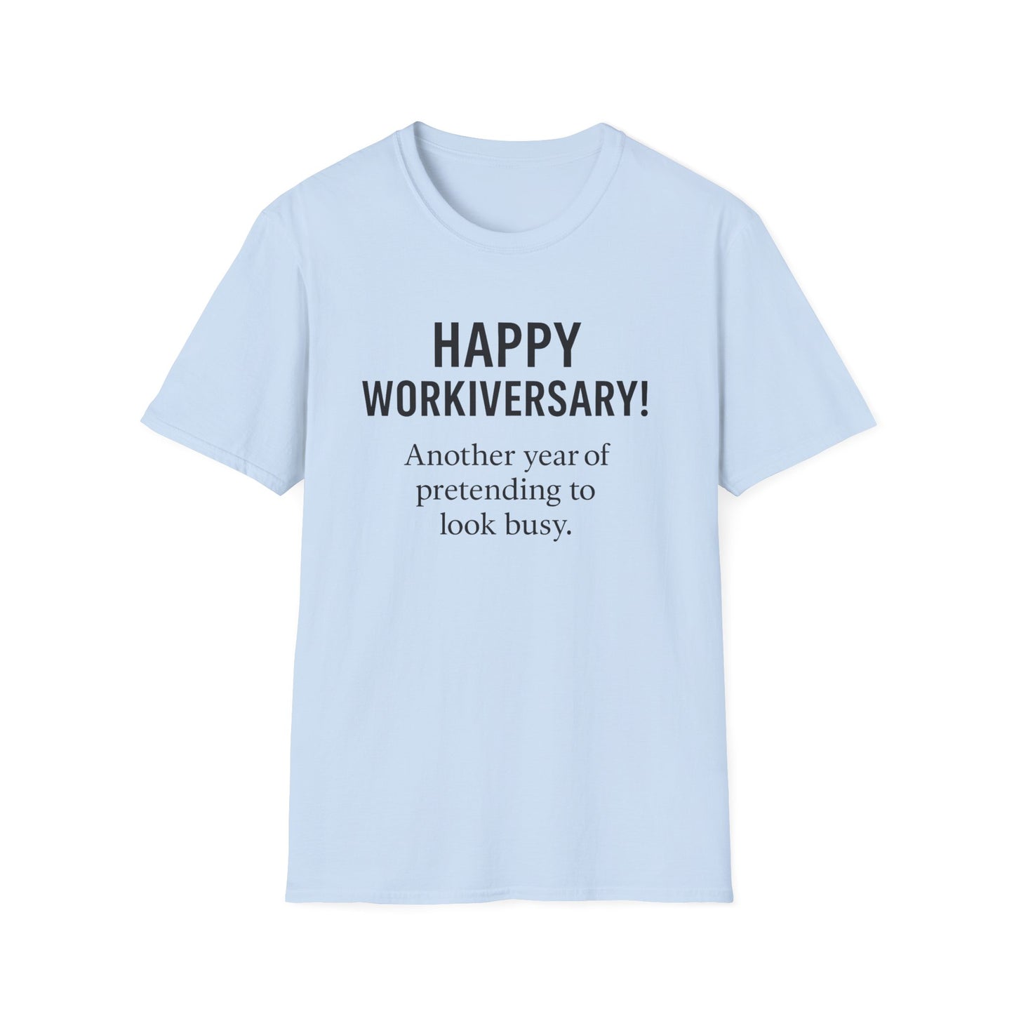Funny work anniversary shirt, Happy workiversary, Workiversary gifts, Employee appreciation funny shirt, Happy funny work anniversary gift