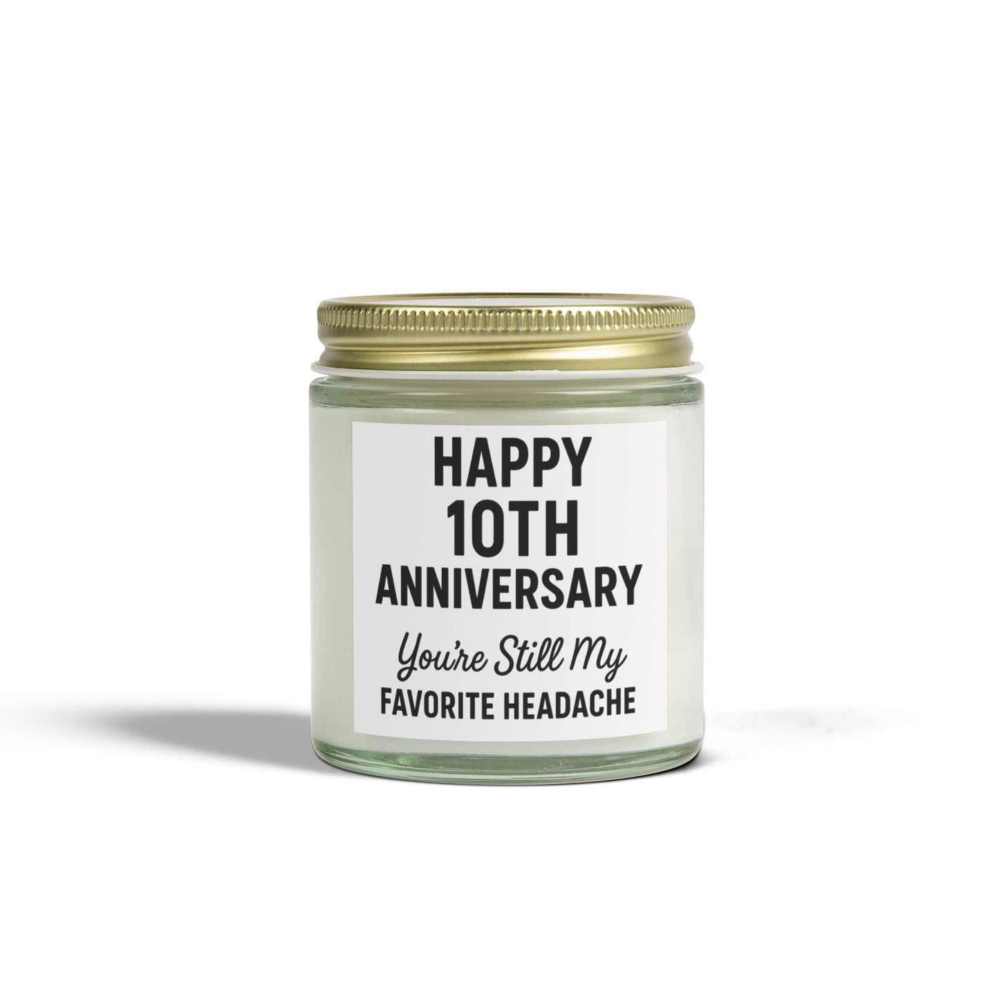 Happy 10 year anniversary wife, Great 10 year anniversary gifts for her, Funny 10th anniversary quotes candle, Happy 10 years together gift