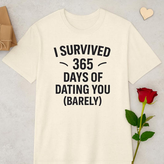 Funny 1st year anniversary girlfriend shirt, Gifts for 1 year dating anniversary for her, One year dating anniversary gift for her