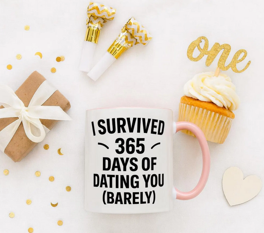 One year dating anniversary gifts for her, Funny 1 year dating anniversary mug, Dating anniversary 1 year funny mug