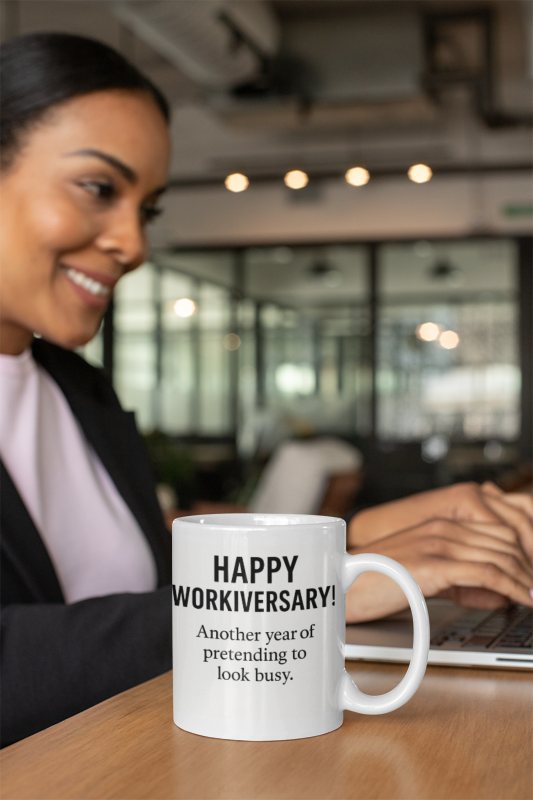 Happy work anniversary gift funny mug, Workiversary gift, Funny work anniversary message, Work anniversary message funny gift