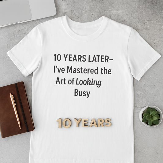 10 year work anniversary quotes funny, 10 year work anniversary shirt, Happy 10 year work anniversary funny, 10 year anniversary work gift