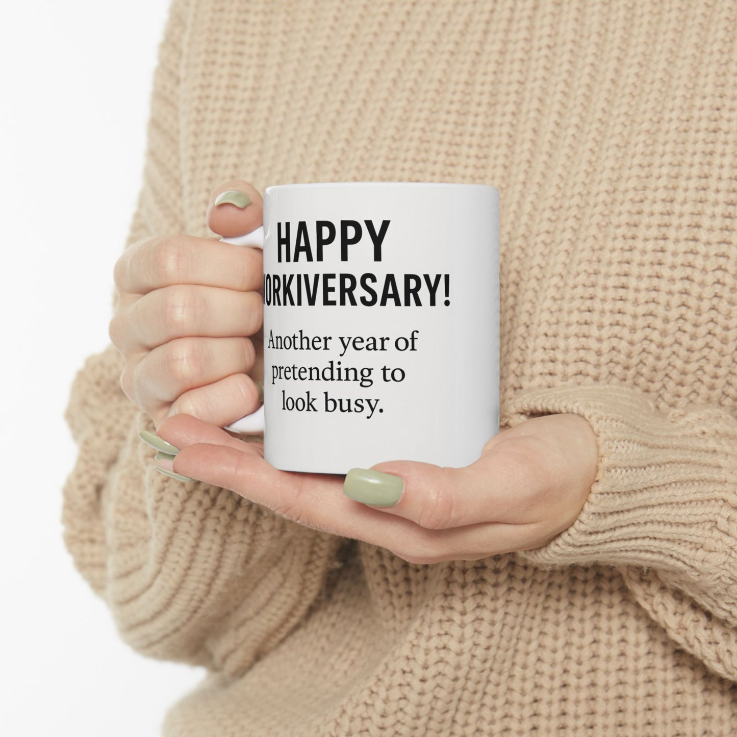 Happy work anniversary gift funny mug, Workiversary gift, Funny work anniversary message, Work anniversary message funny gift