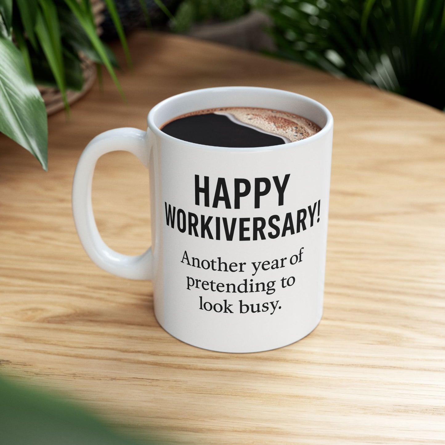 Happy work anniversary gift funny mug, Workiversary gift, Funny work anniversary message, Work anniversary message funny gift